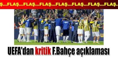 UEFA'dan kritik Fenerbahçe açıklaması