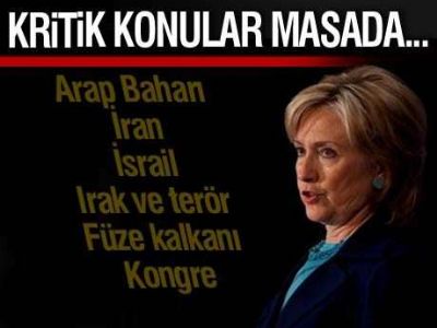 ABD Dışişleri Bakanı Hillary Clinton  neden geldi?