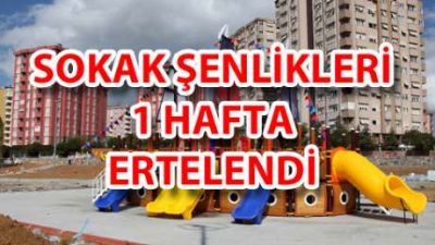 Ataşehir Belediyesi'nin Düzenlediği 15-16-17 Temmuz Tarihlerindeki “Sokak Şenlikleri”  Ertelendi!