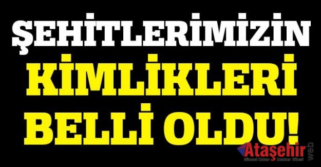 Dağlıca Şehitlerimizin kimlikleri belli oldu!