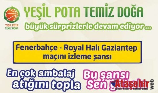 “Yeşil Pota, Temiz Doğa” projesi 4. Yılında!