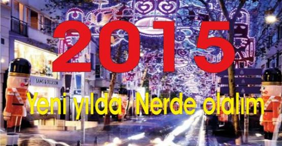 2015 Yılbaşında Nerde olalım