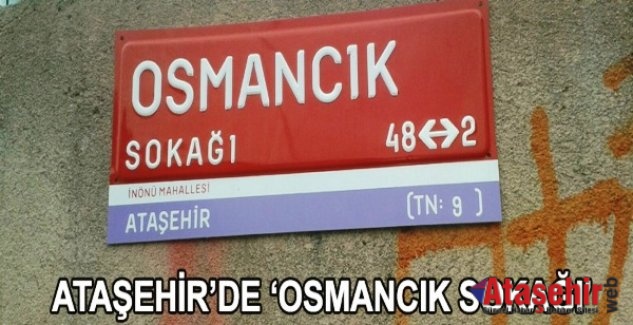 Ataşehirde  bir sokağa ‘Osmancık Sokağı’ ismi verildi