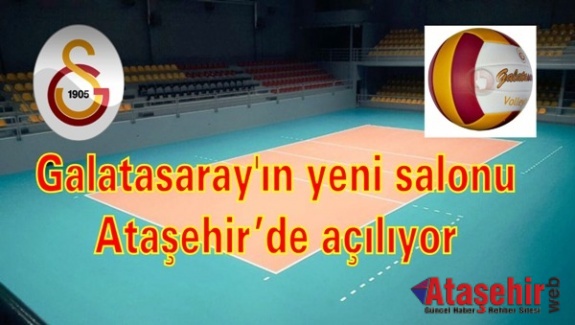 Galatasaray'ın yeni salonu Ataşehir'de açılıyor