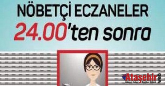 Eczaneler saat 24.00'te sonra kepenk uygulamasına geçiyor