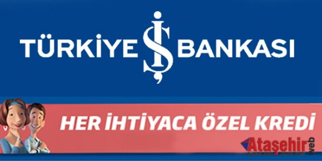 İş Bankası’ndan İhtiyaç Kredisi Kampanyası