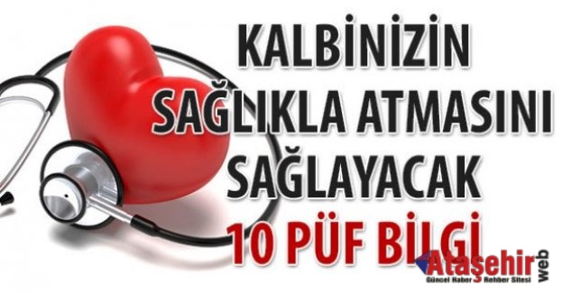 KALBİNİZİN SAĞLIKLA ATMASINI SAĞLAYACAK 10 PÜF NOKTA