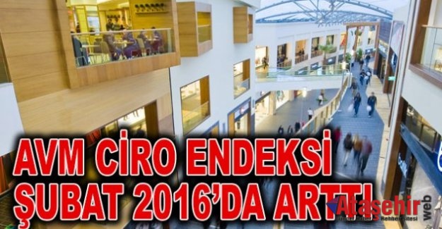 Şubat 2016’da AVM Ciro Endeksi yüzde 14,8 arttı…