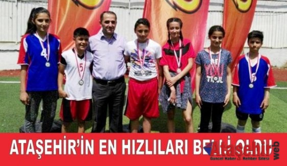 ATAŞEHİR'İN EN HIZLILARI BELLİ OLDU