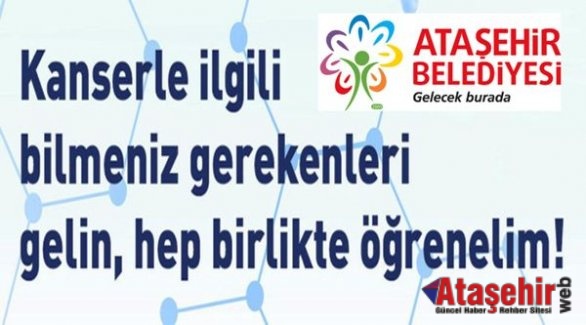 Ataşehirde Kansere karşı bilinçlendirme semineri düzenlenecek