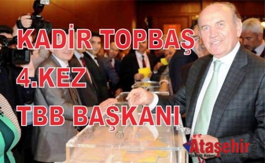 KADİR TOPBAŞ 4.KEZ TBB BAŞKANI