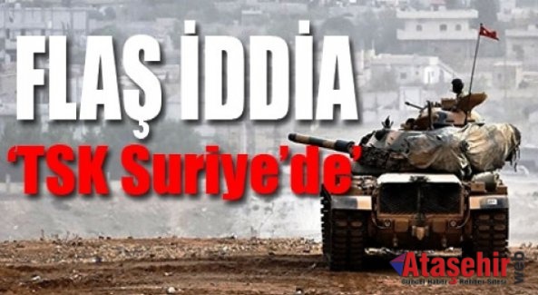 'Türk askerleri Suriye topraklarına girdi'