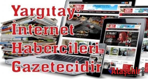 Yargıtay: İnternet habercileri gazetecidir