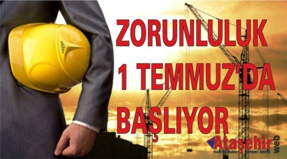 1 Temmuz'dan Zorunlu oluyor