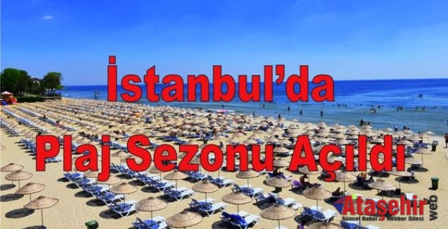 İstanbul’da Plaj Sezonu Açıldı