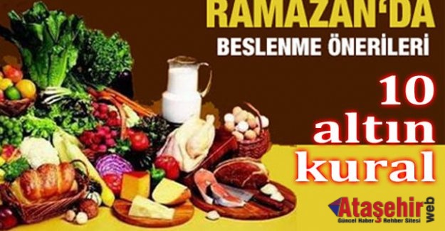 RAMAZAN AYINDA SAĞLIKLI BESLENMENİN 10 ALTIN KURALI