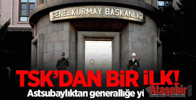 Astsubaylıktan generalliğe