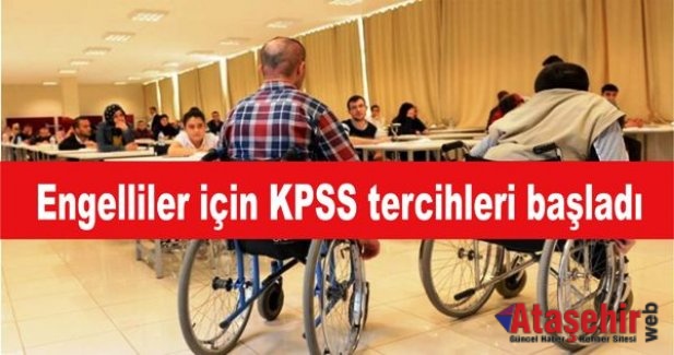 Engelliler için KPSS tercihleri başladı