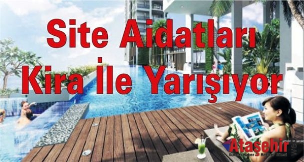 Site Aidatları Kira İle Yarışıyor