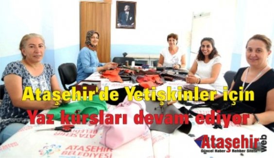 Ataşehir'de Yetişkinler için yaz kursları devam ediyor