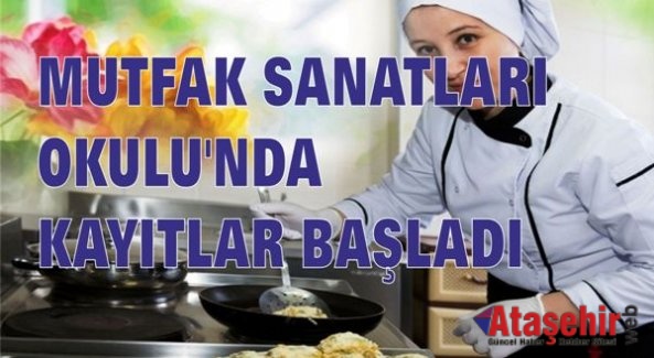 İSMEK  MUTFAK SANATLARI OKULU'NDA KAYITLAR BAŞLADI