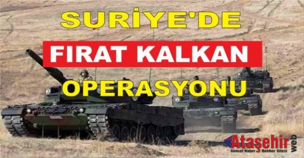 SURİYE'DE FIRAT KALKAN OPERASYONU