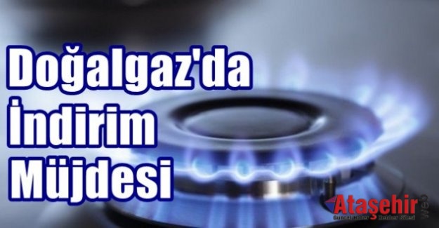 Doğalgaz'da indirim müjdesi