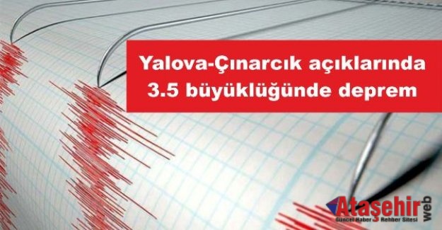 Yalova-Çınarcık açıklarında 3.5 büyüklüğünde deprem