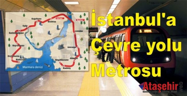 İstanbul'a çevre yolu metrosu
