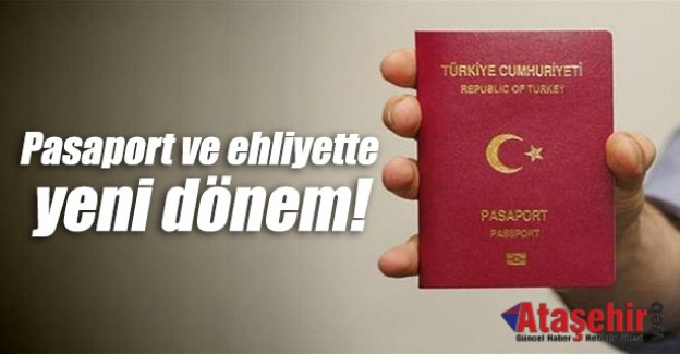 Pasaport ve ehliyette yeni dönem