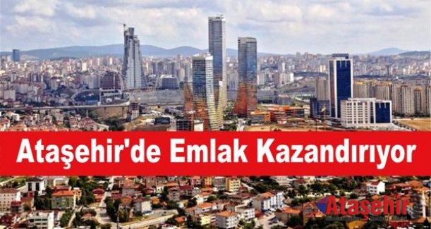 Ataşehir'de Emlak Kazandırmaya devam ediyor