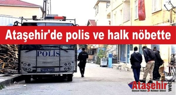 Ataşehir'de polis ve halk nöbette