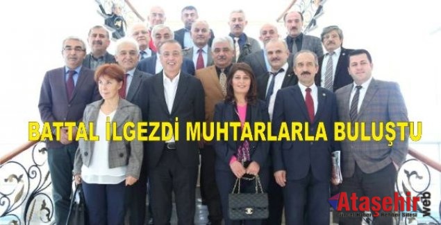 BATTAL İLGEZDİ MUHTARLARLA BULUŞTU