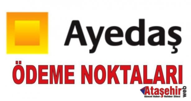 ENERJİSA (AYEDAŞ)  AYESAŞ, YETKİLİ ÖDEME NOKTALARI