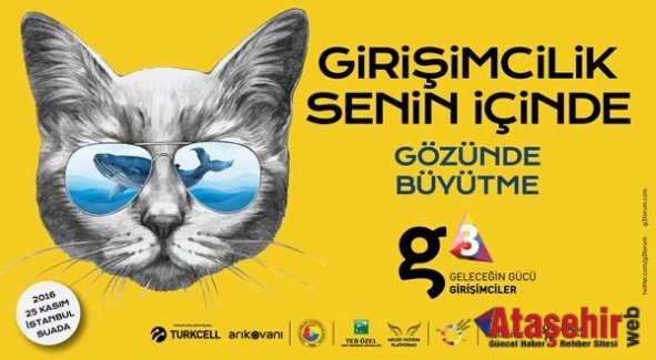 GELECEĞİN GÜCÜ GİRİŞİMCİLER 25 KASIM’DA G3 FORUM’DA BULUŞACAK