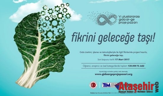 Türkiye İnovasyon Haftası'nda V. Uluslararası Gıda Ar-Ge Proje Pazarı