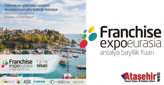 Anadolu Markaları Franchise Expo Eurasia'da Buluşmaya Hazırlanıyor