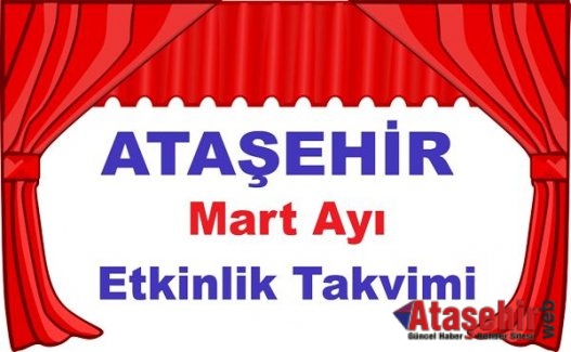 Ataşehir Mart Ayı Etkinlik Takvimi