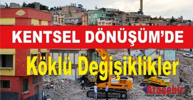 Kentsel Dönüşüm'de Köklü Değişiklikler