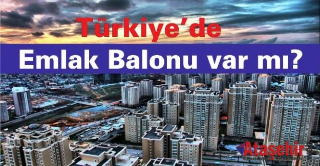 Türkiye’de Emlak Balonu var mı?