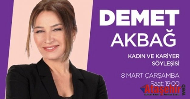 Demet Akbağ'dan Ataşehir'de Özel Söyleşi