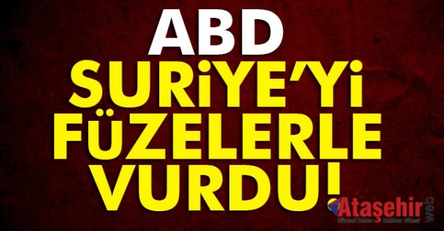 ABD, Suriye'yi füzelerle vurdu!