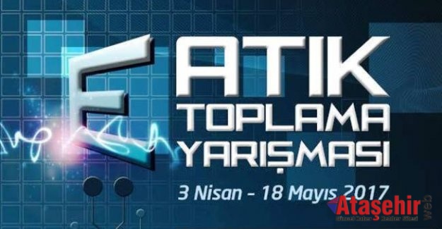 ATAŞEHİR'DE E-ATIK TOPLAMA YARIŞMASI