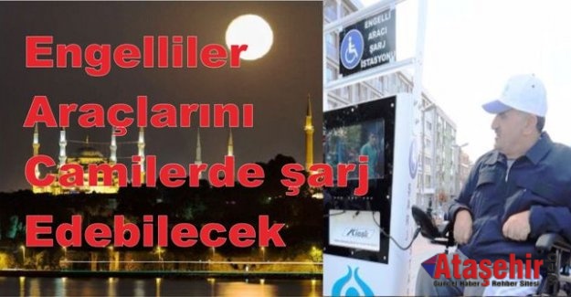 Engelliler Araçlarını camilerde şarj edebilecek