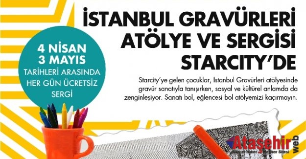 İstanbul Gravürleri Atölye ve Sergisi Starcity Outlet’te