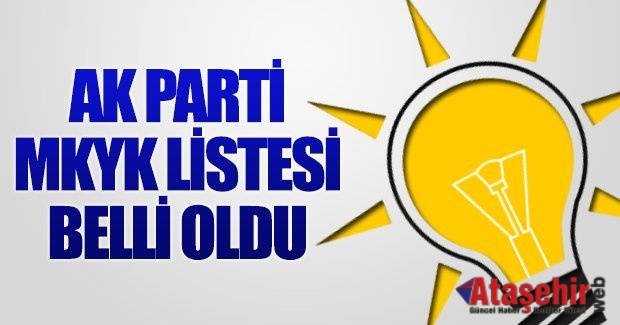 AK Parti MKYK listesi belli oldu