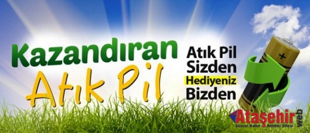 ATAŞEHİR'DE ATIK PİL GETİR HEDİYENİ GÖTÜR