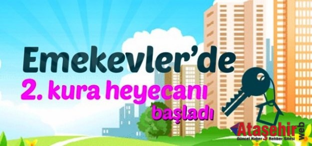 ATAŞEHİR EMEKEVLER’DE 2. KURA ÇEKİMİ HEYECANI