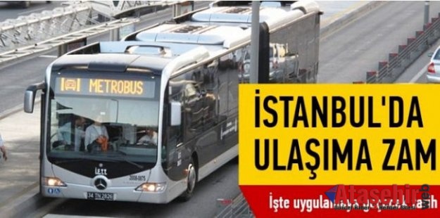 İstanbul'da Toplu ulaşım ücretlerinde yeni tarifeye geçiliyor
