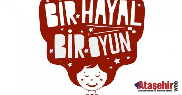 Bir Hayal Bir Oyun Yarışması için başvurular 14 Ağustos’a kadar uzatıldı